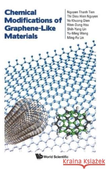 Chemical Modifications of Graphene-Like Materials Nguyen Thanh Tien Thi Dieu Hien Nguyen Vo Khuong Dien 9789811267932 World Scientific Publishing Company - książka