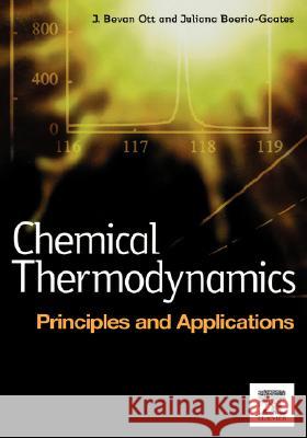 Chemical Thermodynamics: Principles and Applications : Principles and Applications J. Bevan Ott Juliana Boerio-Goates Juliana Boerio-Gates 9780125309905 Academic Press - książka