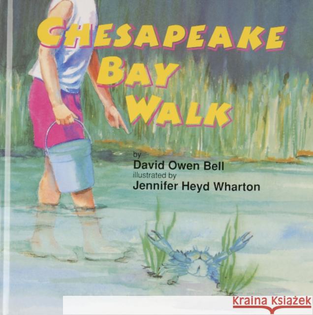 Chesapeake Bay Walk David Owen Bell Jennifer Heyd Wharton 9780870335075 Tidewater Publishers - książka