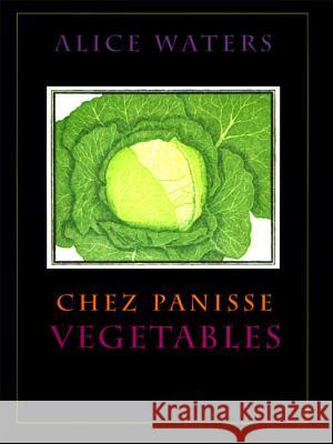 Chez Panisse Vegetables Alice Waters 9780060171476 Morrow Cookbooks - książka