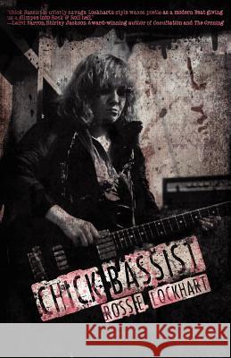 Chick Bassist Ross E. Lockhart 9781621050629 Lazy Fascist Press - książka