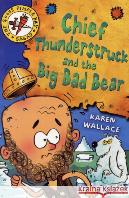 Chief Thunderstruck and the Big Bad Bear Karen Wallace, Helen Flook 9780713679915 Bloomsbury Publishing PLC - książka