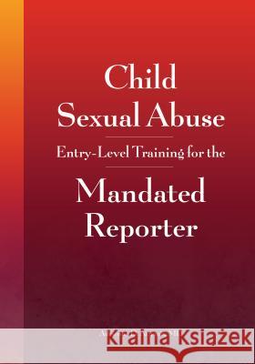 Child Sexual Abuse: Entry-Level Training for the Mandated Reporter Ledray 9781878060938 Not Avail - książka