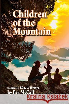 Children of the Mountain Eva McCall 9780988943148 Eva McCall - książka