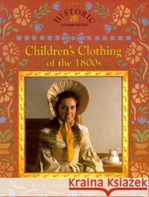 Children's Clothing of the 1800s Bobbie Kalman David Schimpky David Schimpky 9780865055193 Crabtree Publishing Company - książka