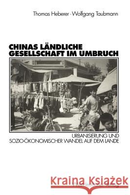 Chinas Ländliche Gesellschaft Im Umbruch: Urbanisierung Und Sozio-Ökonomischer Wandel Auf Dem Lande Fan, Jie 9783531132600 Vs Verlag F R Sozialwissenschaften - książka