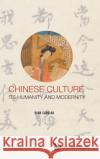 Chinese Culture: Its Humanity and Modernity Suoqiao Qian 9781786348999 World Scientific Publishing Europe Ltd