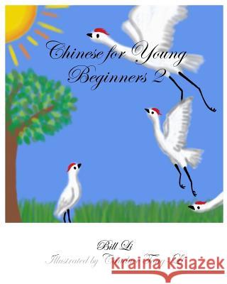 Chinese for Young Beginners 2 Bill Li Ying Tong Candace Tong-Li 9780985478933 Princess Imprints Incorporated - książka