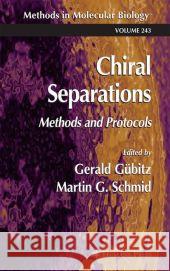 Chiral Separations: Methods and Protocols Gübitz, Gerald 9781617373909 Springer - książka