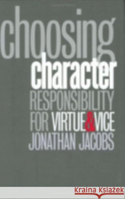 Choosing Character Jacobs, Jonathan 9780801438592 Cornell University Press - książka