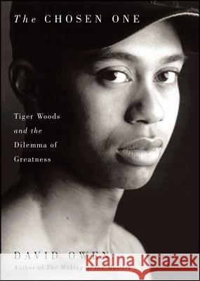 Chosen One: Tiger Woods and the Dilemma of Greatness Owen, David 9781501169724 Simon & Schuster - książka
