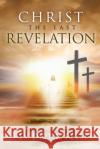 CHRIST The Last Revelation REV Dr B R Reese 9781953841001 DC Media Creative