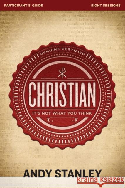 Christian Bible Study Participant's Guide: It's Not What You Think Stanley, Andy 9780310693345 Zondervan - książka
