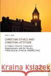 Christian Ethics and Christian Attitude Silas T Silas 9786137943960 Blessed Hope Publishing