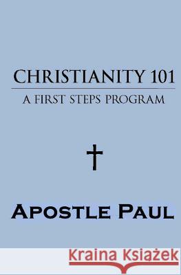Christianity 101: Christianity 101 Apos Paul Taiwo Adenuga Dr Tunde Olorunfem 9781439202968 Booksurge Publishing - książka