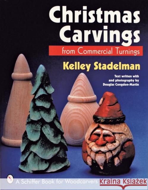 Christmas Carvings from Commercial Turnings Kelley Stadelman 9780887406973 Schiffer Publishing - książka