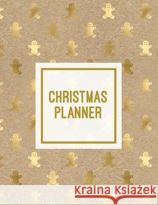Christmas Planner: Family Holiday Organizer, Gift List Pages, Shopping & Budget Notes, Calendar Journal, Party Plan Book, Christmas Card Address Notebook Amy Newton 9781649441621 Amy Newton - książka