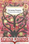 Christmas Presents: Ten Poems to Give and Receive Various Authors 9781907598951 Candlestick Press