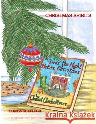 Christmas Spirits: Snowbound New York City reveals spirits of Twas the Night Before Christmas Reynolds, Claire 9781453803004 Createspace - książka