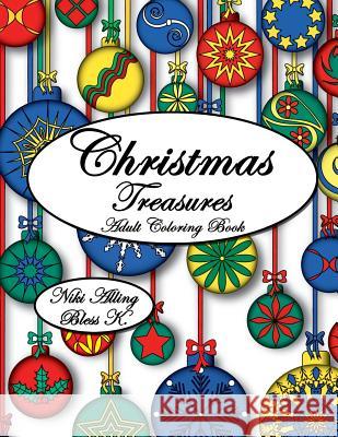 Christmas Treasures: Adult Coloring Book Niki Alling Bless K 9781539789468 Createspace Independent Publishing Platform - książka