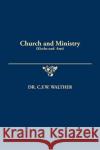 Church and Ministry (Kirche und Amt) C. F. W. Walther 9780758662569 Concordia Publishing House