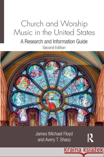 Church and Worship Music in the United States: A Research and Information Guide James Michael Floyd Avery Sharp 9780367596231 Routledge - książka