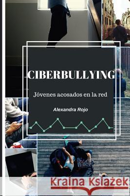 Ciberbullying: Jóvenes acosados en la red Academy, It Campus 9781548514150 Createspace Independent Publishing Platform - książka