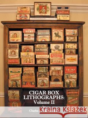 Cigar Box Lithographs: Volume II Charles J. Humber 9781525566707 FriesenPress - książka