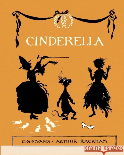 Cinderella - Illustrated by Arthur Rackham C. S. Evans Arthur Rackham 9781447477983 Pook Press - książka