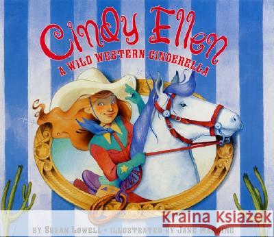 Cindy Ellen: A Wild Western Cinderella Susan Lowell Jane K. Manning 9780064438643 HarperTrophy - książka