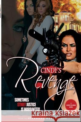 Cindy's Revenge: Arkansas Heat Karen Marie Coleman 9781732831469 Kaldonya Brunson Publishing - książka