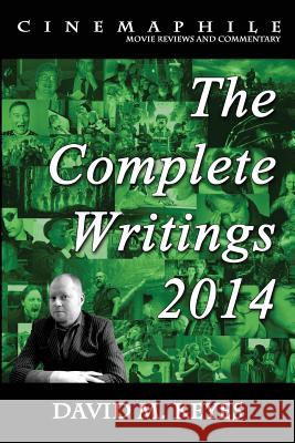 Cinemaphile - The Complete Writings 2014 David M. Keyes 9781500779580 Createspace - książka