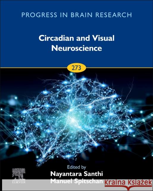 Circadian and Visual Neuroscience: Volume 273 Santhi, Nayantara 9780323859455 Elsevier - książka