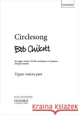 Circlesong Bob Chilcott   9780193543720 Oxford University Press - książka