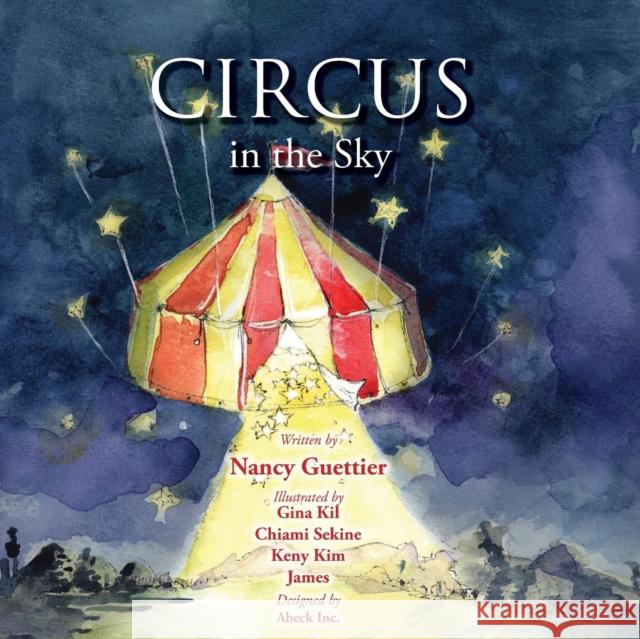 Circus in the Sky Guettier, Nancy 9781614486725 Morgan James Publishing - książka