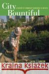 City Bountiful: A Century of Community Gardening in America Lawson, Laura 9780520243439 University of California Press