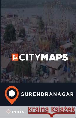 City Maps Surendranagar India James McFee 9781545513330 Createspace Independent Publishing Platform - książka