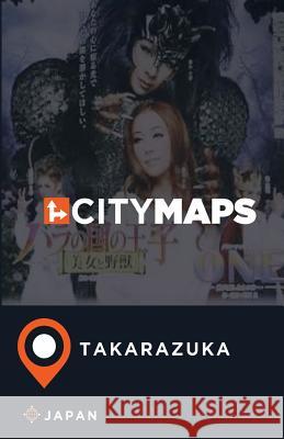 City Maps Takarazuka Japan James McFee 9781545400104 Createspace Independent Publishing Platform - książka