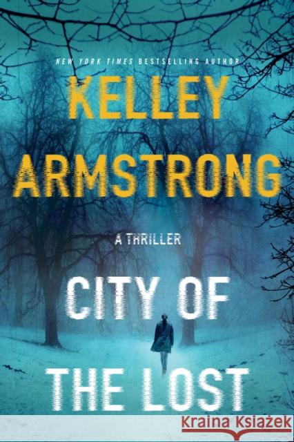 City of the Lost: A Rockton Novel Kelley Armstrong 9781250092168 Minotaur Books - książka