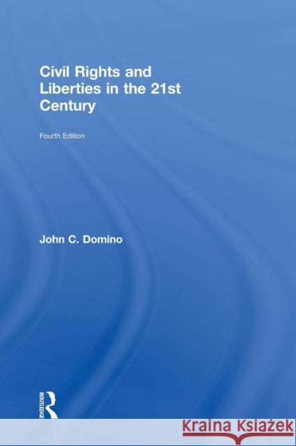 Civil Rights and Liberties in the 21st Century John C. Domino 9781138653740 Routledge - książka