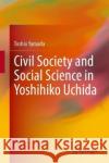 Civil Society and Social Science in Yoshihiko Uchida Toshio Yamada 9789811911378 Springer