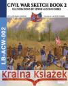 Civil War sketch book - Vol. 2: Illustrations by Edwin Austin Forbes Luca Stefano Cristini 9788893275996 Soldiershop