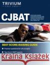 CJBAT Study Guide: Updated Comprehensive Review with Practice Exam Questions for the Florida Criminal Justice Basic Abilities Test Simon 9781637980538 Trivium Test Prep
