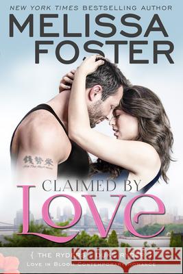 Claimed by Love (Love in Bloom: The Ryders): Duke Ryder Melissa Foster 9781941480298 World Literary Press - książka