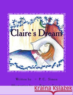 Claire's Dream P. C. Simon Sonia G 9781494371371 Createspace - książka