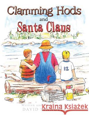 Clamming Hods and Santa Claus David Spangler 9781503556911 Xlibris Corporation - książka