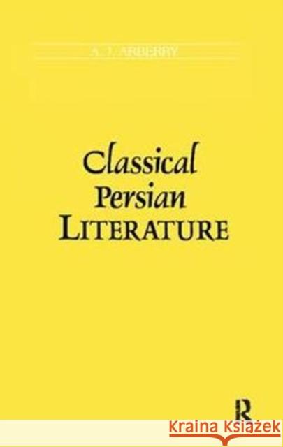 Classical Persian Literature A. J. Arberry 9781138406124 Routledge - książka