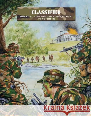 Classified: Special Operations Missions 1940-2010 Ambush Alley Games  9781849087735  - książka
