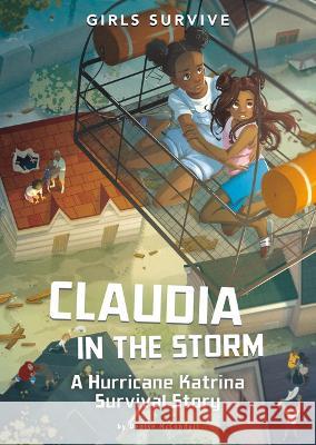 Claudia in the Storm: A Hurricane Katrina Survival Story Francesca Ficorilli Denise Walter McConduit 9781669014577 Stone Arch Books - książka