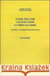 Clause Structure and Word Order in Hebrew and Arabic: An Essay in Comparative Semitic Syntax Shlonsky, Ur 9780195108668 Oxford University Press
